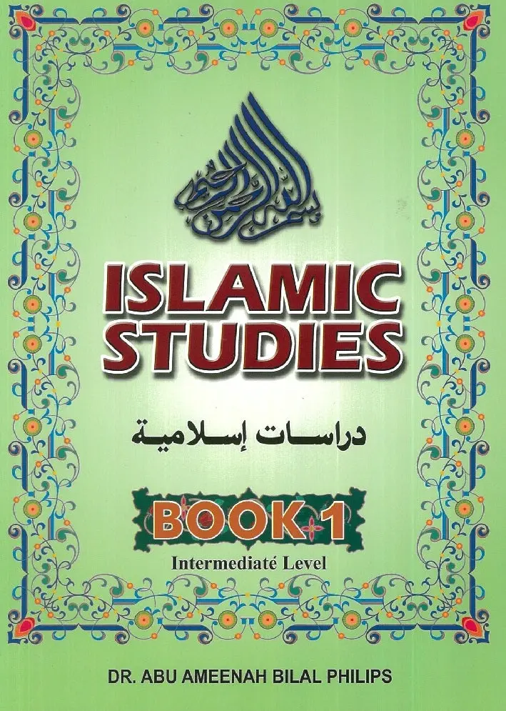Islamic Studies Book 1: Intermediate Level | Dr. Abu Ameenah Bilal Philips | Isbn 9789830651729 1