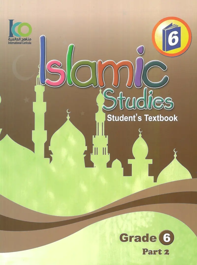 Islamic Studies Textbook Grade 6, Part 2 – International Curricula Organization Isbn 9786038059265 1