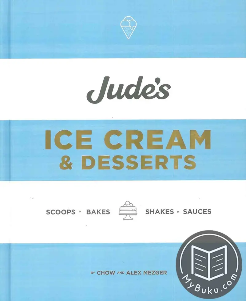 Jude’S Ice Cream & Desserts: Artisanal Recipes And Modern Twists On Classics 1