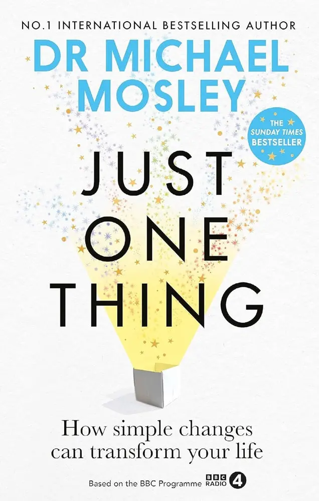 Just One Thing: Small Daily Shifts That Improve Health & Wellbeing – Evidence-Based Guide (Isbn 9781780725901) 1