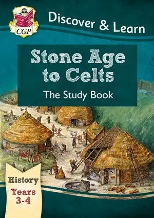 Ks2 History Study Book: From The Stone Age To The Celts—Curriculum-Aligned Resource For Years 3 & 4 1