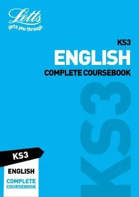 Ks3 English Complete Coursebook: Comprehensive Study Guide For Key Stage 3 – Letts 1