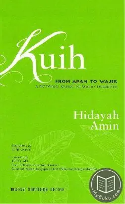 Kuih: A Visual Encyclopedia Of Traditional Malay Desserts – From Apam To Wajik 1