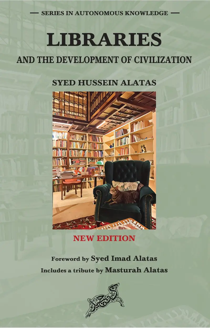 Libraries And Civilizational Development: Revised Edition – Syed Hussein Alatas 1