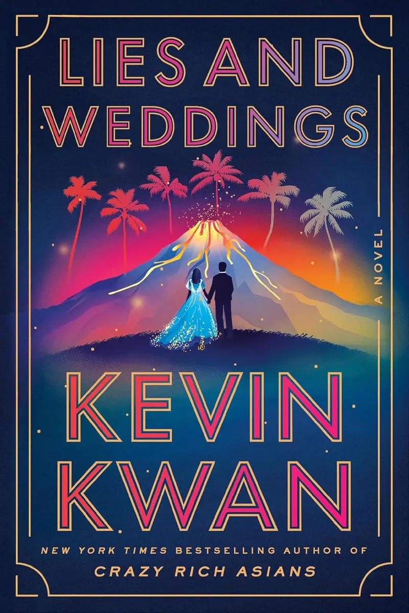 Lies And Weddings: A Satirical Novel Of Wealth And Deception | Kevin Kwan | Random House 1