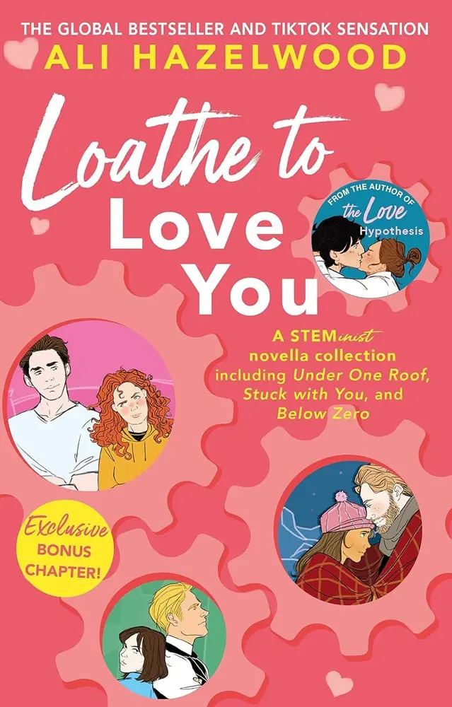 Loathe To Love You: A Romantic Comedy Novel By Ali Hazelwood 1