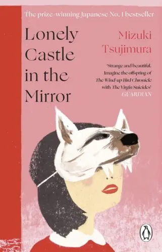 Lonely Castle In The Mirror – Mizuki Tsujimura (Isbn 9781529176667) 1