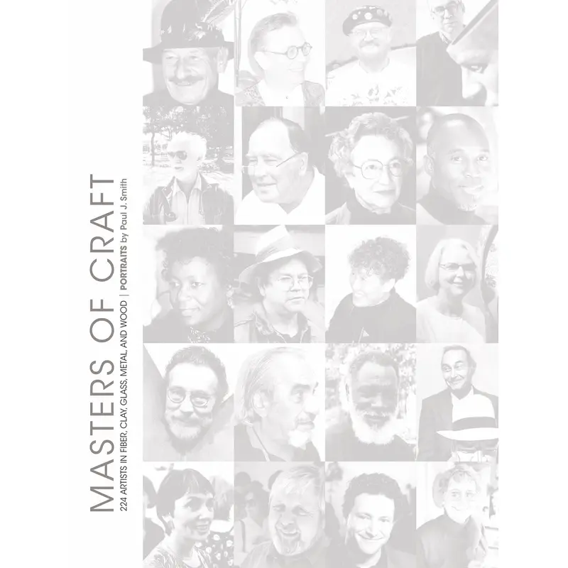 Masters Of Craft: Portraits Of 224 Artists Across Fiber, Clay, Glass, Metal, And Wood 1