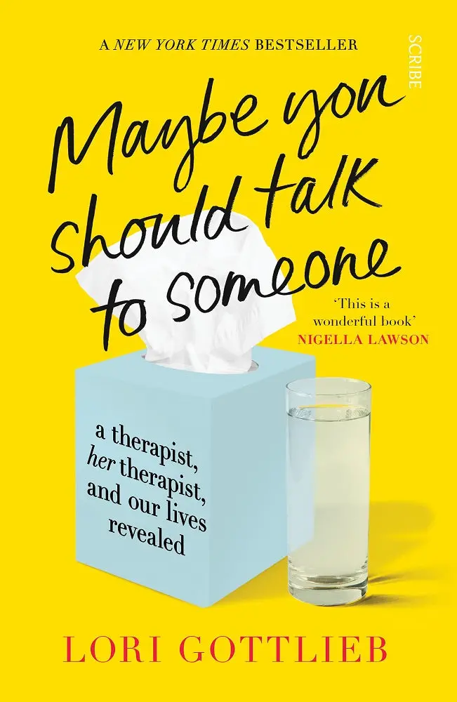 Maybe You Should Talk To Someone: A Therapist’S Search For Meaning – Lori Gottlieb – Scribe Publications Isbn 9781913348922 1
