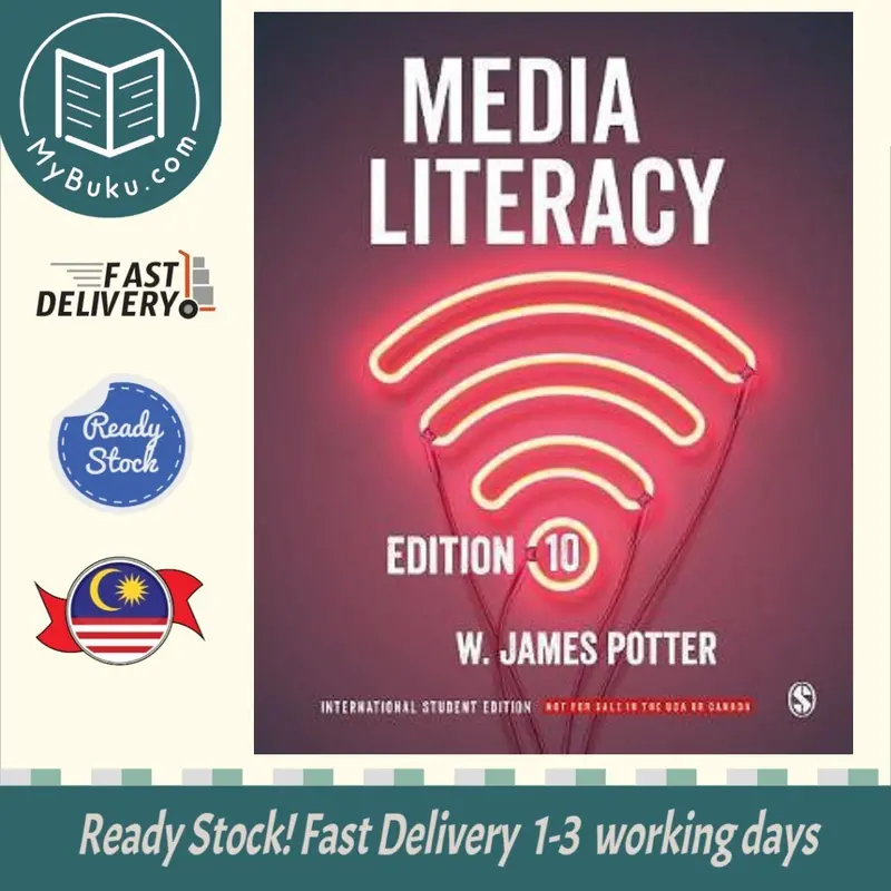 Media Literacy (International Student Edition): How To Critically Analyze Media Messages By W. James Potter 1
