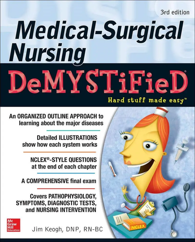 Medical-Surgical Nursing Demystified: A Self-Teaching Guide For Nurses And Students By Jim Digiuilio | Isbn 9781259861819 | Mcgraw Hill 1