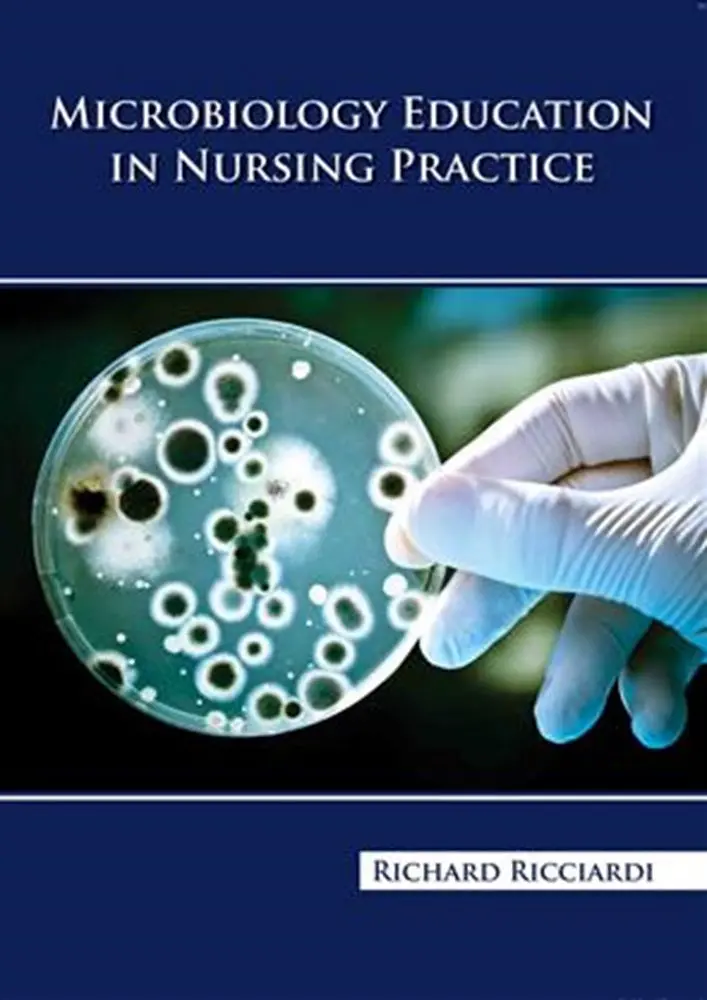 Microbiology In Nursing Practice: Educational Foundations – Richard Ricciardi | Springer Med Press Isbn 9798886262834 1