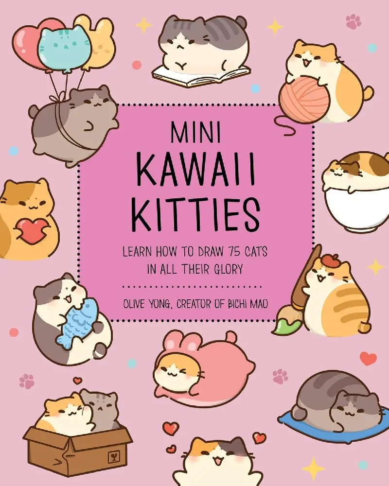 Mini Kawaii Kitties: Draw 75 Cute Cats With Simple, Expressive Techniques 1