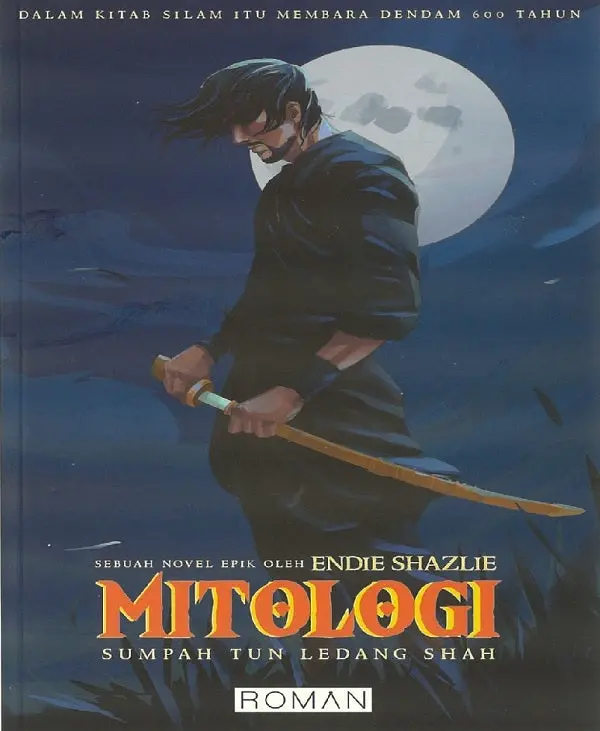Mythology: The Curse Of Tun Maha And The Legend Of Gunung Ledang | Endie Shazlie | Isbn 9789671557273 | Roman Buku Sdn. Bhd. 1