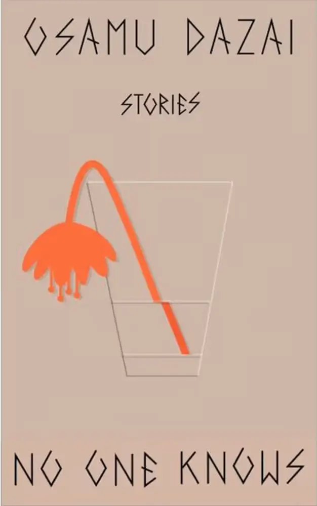 No One Knows: A Haunting Modernist Novel By Osamu Dazai 1