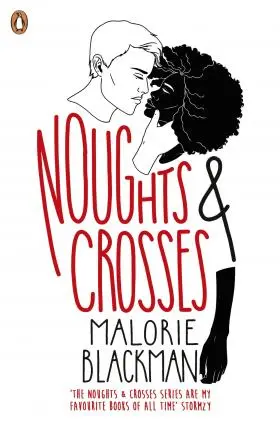 Noughts & Crosses: A Groundbreaking Dystopian Tale Of Race, Power, And Identity - Malorie Blackman 1