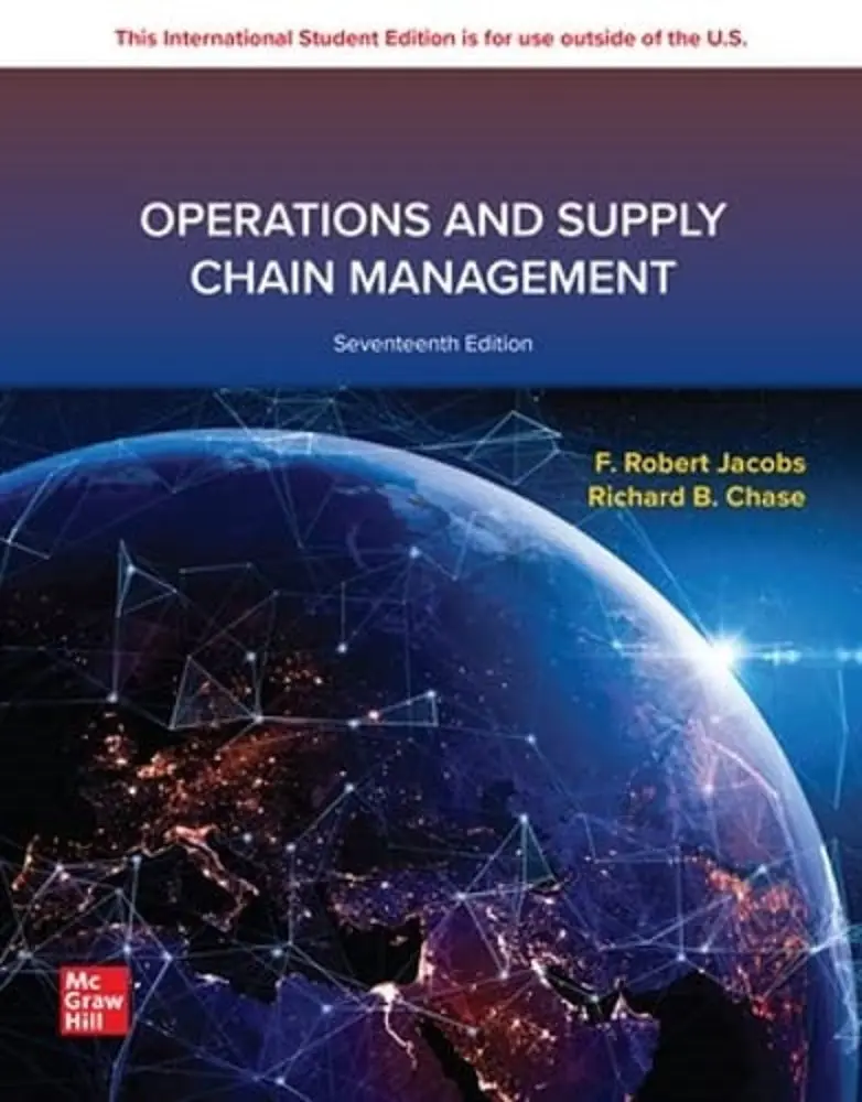 Operations And Supply Chain Management, 17Th Edition By Jacobs – Updated Business Strategy Text (Isbn 9781266271007) 1