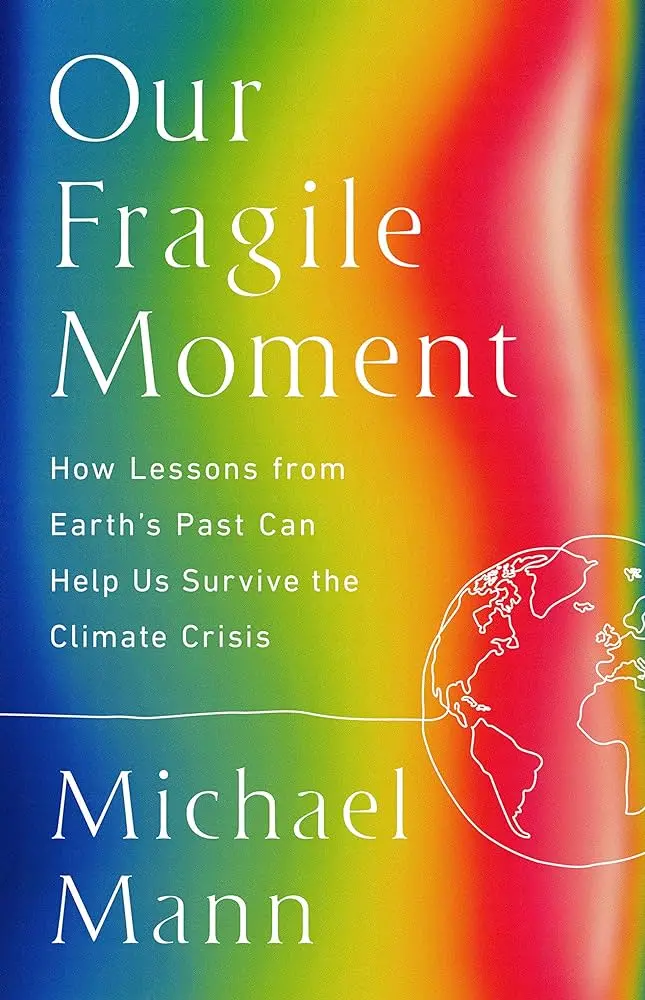 Our Fragile Moment – Climate, Culture, And Conservation Book 1