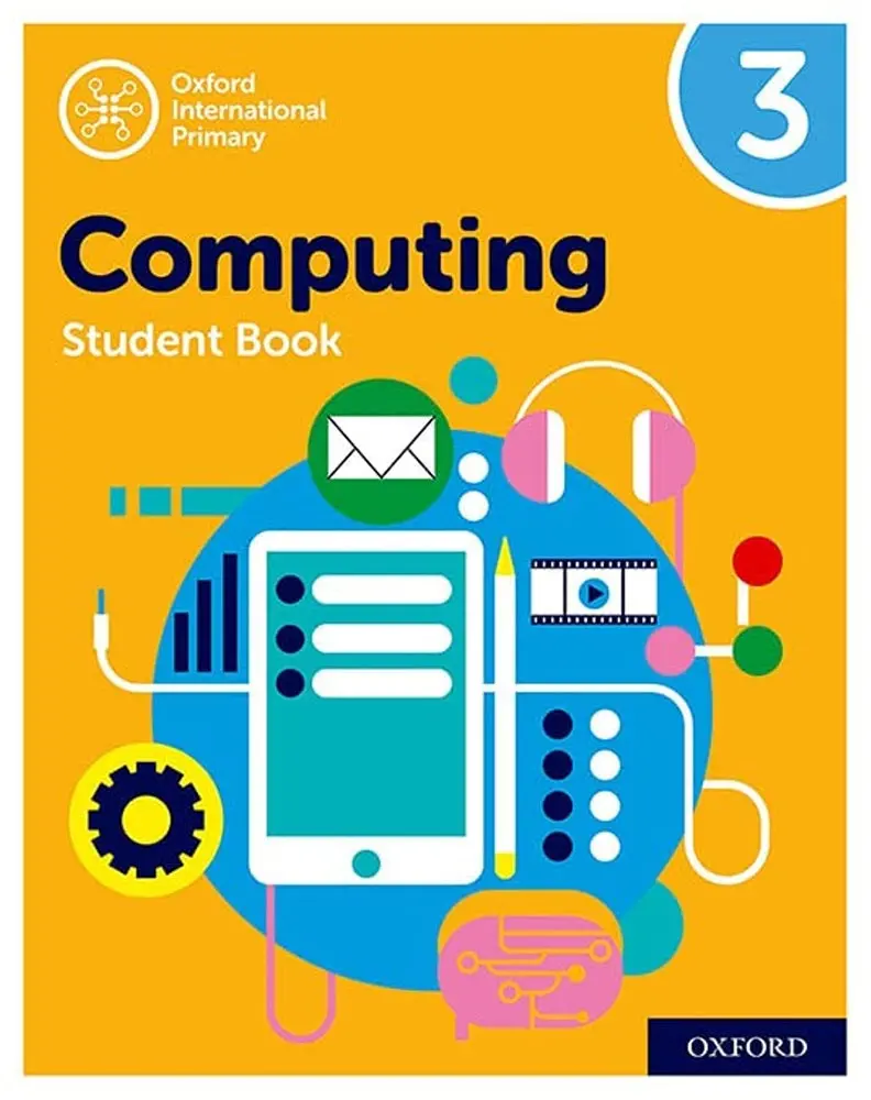 Oxford International Primary Computing Student Book 3 – Wadi Sofia Edition By Alison Page (Isbn 9780198497813) 1