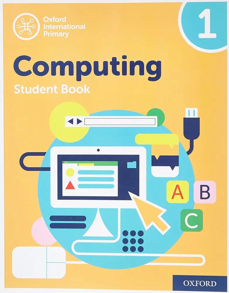 Oxford International Primary Computing: Year 1 Student Book By Alison Page (Isbn 9780198497790) 1