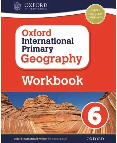 Oxford International Primary Geography Workbook 6 For Ages 10–11 1