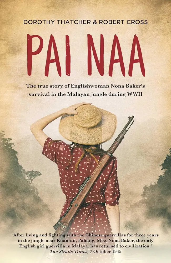 Pai Naa: The Remarkable True Story Of An Englishwoman In Southeast Asia – Dorothy Thatcher – 9781912049066 – Monsoon Books 1
