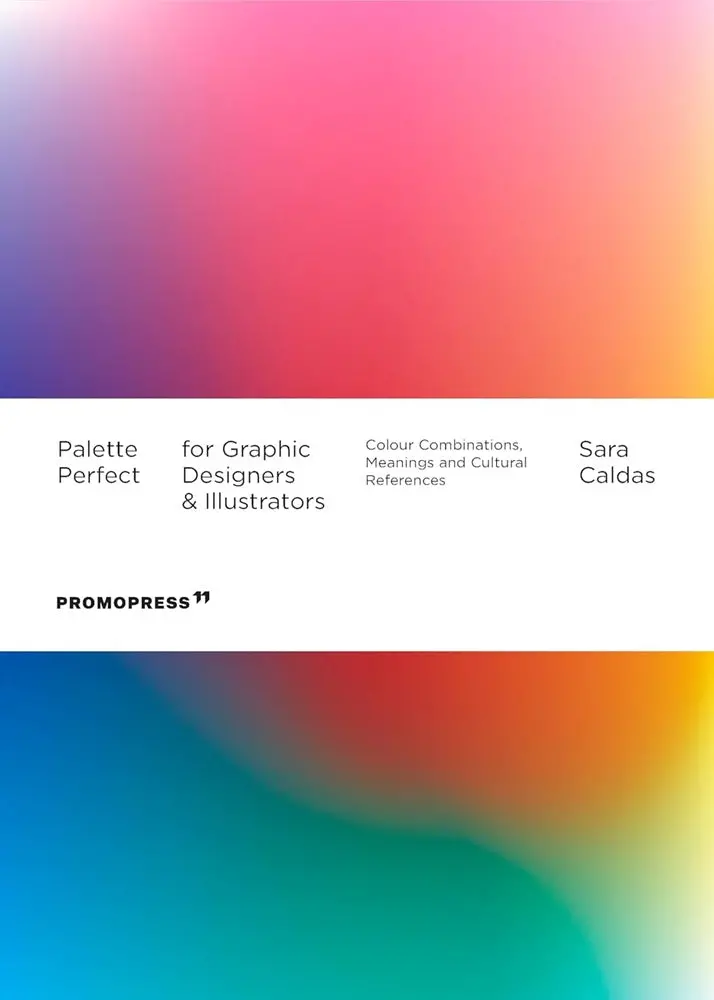 Palette Perfect: Color Theory And Application For Designers And Illustrators – Sara Caldas 1