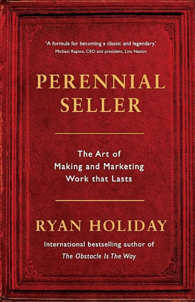 Perennial Seller: Building Work That Endures In A Changing Market 1