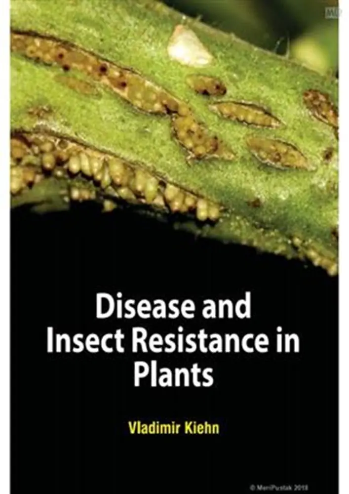 Plant Resistance Mechanisms Against Diseases And Insects – Vladimir Kiehn | White Press Academic Isbn 9781684699803 1