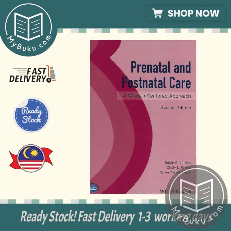 Prenatal And Postnatal Care: A Woman-Centered, Evidence-Based Approach 1