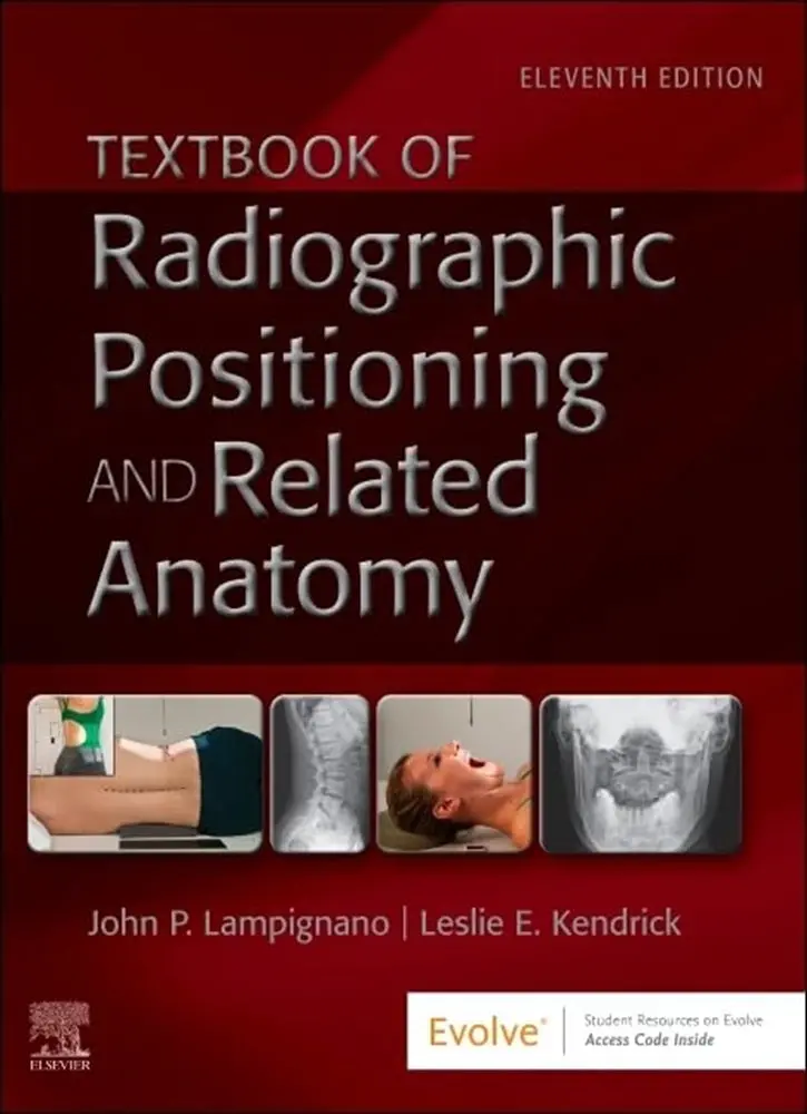 Radiographic Positioning And Anatomy: Clinical Techniques, 11Th Edition By John Lampignano 1