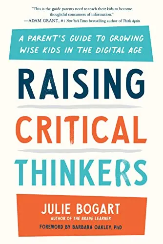 Raising Critical Thinkers: A Practical Guide For Educators And Parents – Julie Bogart (Isbn 9780593192283) 1