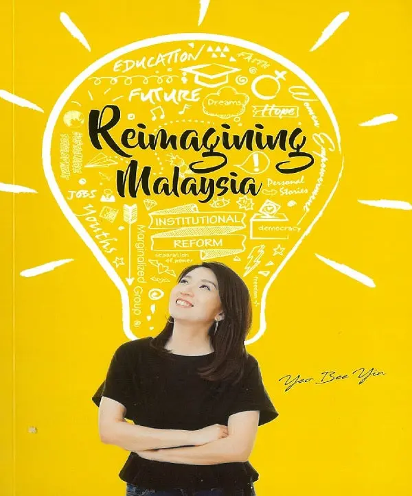 Reimagining Malaysia: Perspectives On Nation-Building By Yeo Bee Yin | Isbn 9789839820652 | Dap Publishing 1