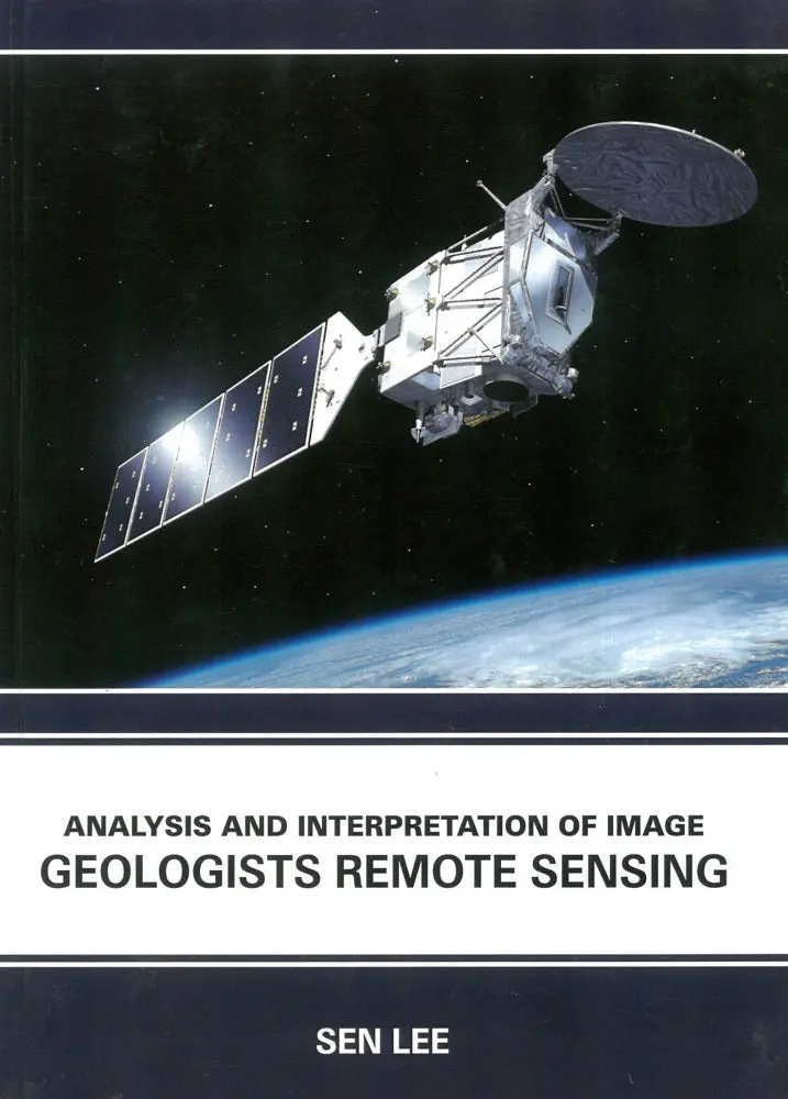 Remote Sensing Image Analysis For Geologists – Sen Lee | Edtech Press Isbn 9781835352946 1