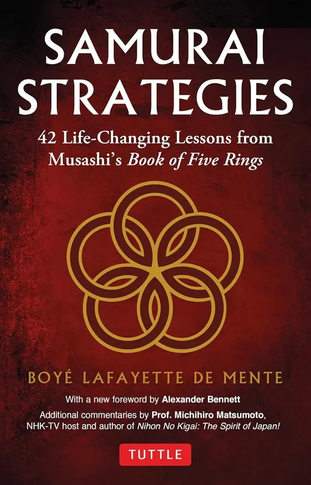 Samurai Strategies: 42 Timeless Principles From Musashi’S Book Of Five Rings – Boye Lafayette De Mente (Isbn 9784805319802) 1