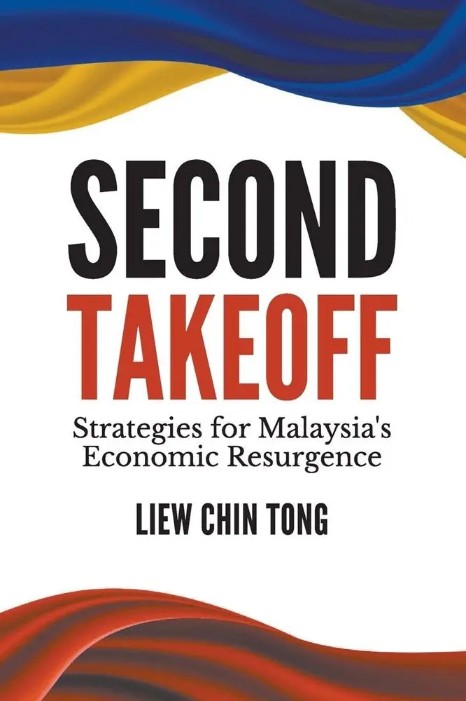 Second Takeoff: Strategies To Revitalize Malaysia’S Economy – Chin Tong Liew, Isbn 9789811291609 – World Scientific Publishing 1