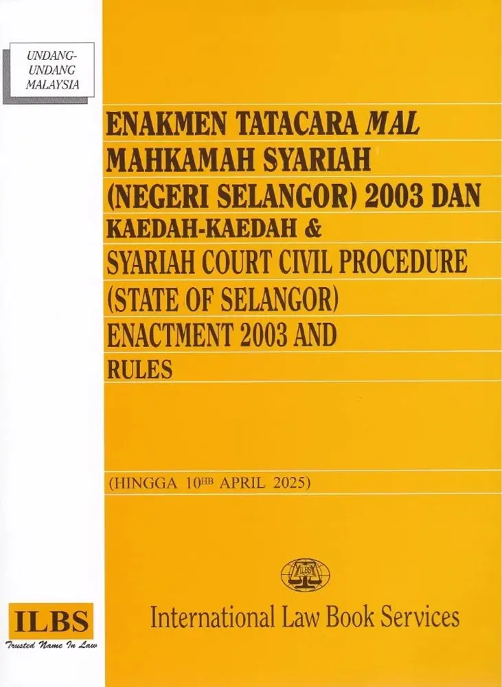 Selangor Shariah Court Procedure Enactment 2003 And Related Rules (Updated To 10 April 2025) – Isbn 9789678929974 – Ilbs 1