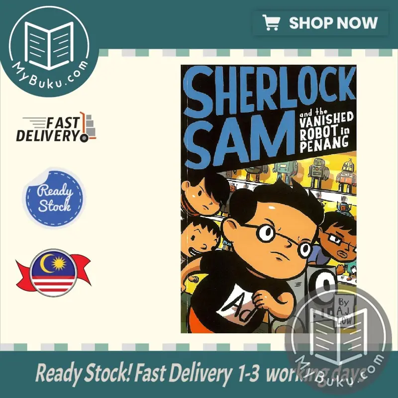Sherlock Sam And The Vanished Robot In Penang By A.J. Low | Children’S Mystery Adventure In Malaysia | Epigram Books Isbn 9789810769178 1