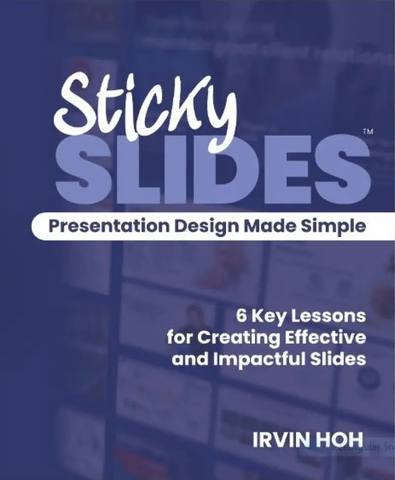 Stickyslides: Simplify Presentation Design With Proven Visual Storytelling Principles By Irvin Hoh 1