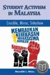 Student Activism In Malaysia By Meredith Weiss | Political Engagement, Protest, And Youth Movements | Nus Press Isbn 9789971695989 1