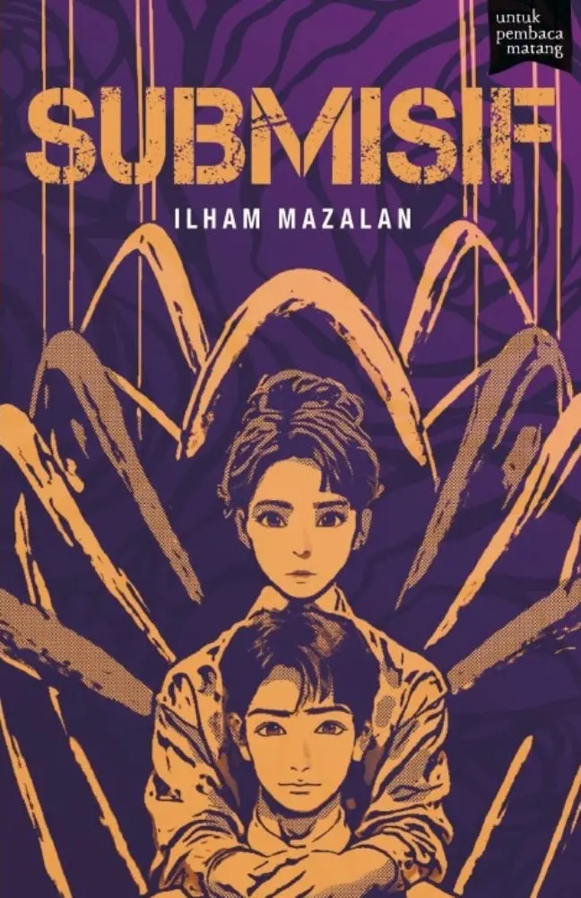 Submisif – Psychological Fiction By Ilham Mazalan, Buku Fixi Release 1