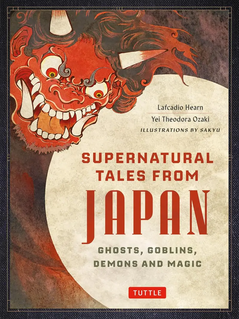 Supernatural Tales From Japan: Ghost Stories And Folklore By Lafcadio Hearn 1