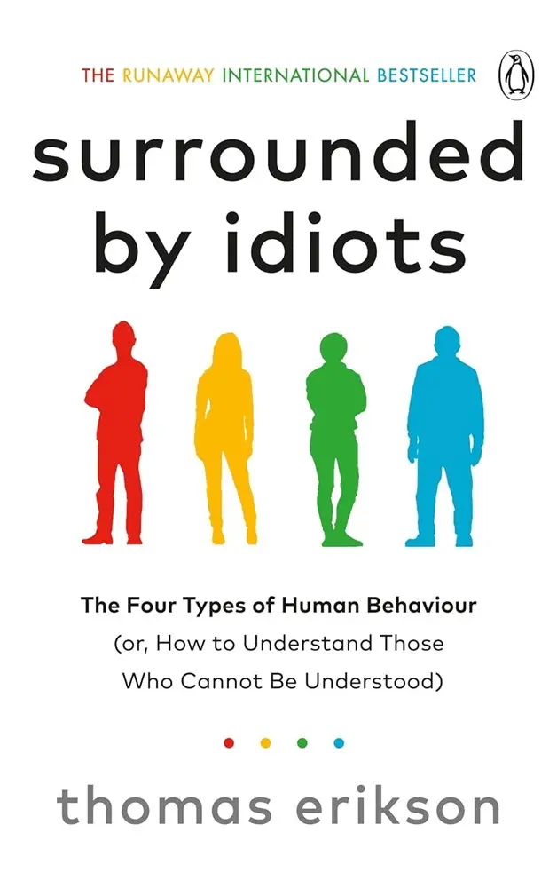 Surrounded By Idiots: Understanding Human Behavior Types – Erikson – Isbn 9781785042188 – Vermilion 1