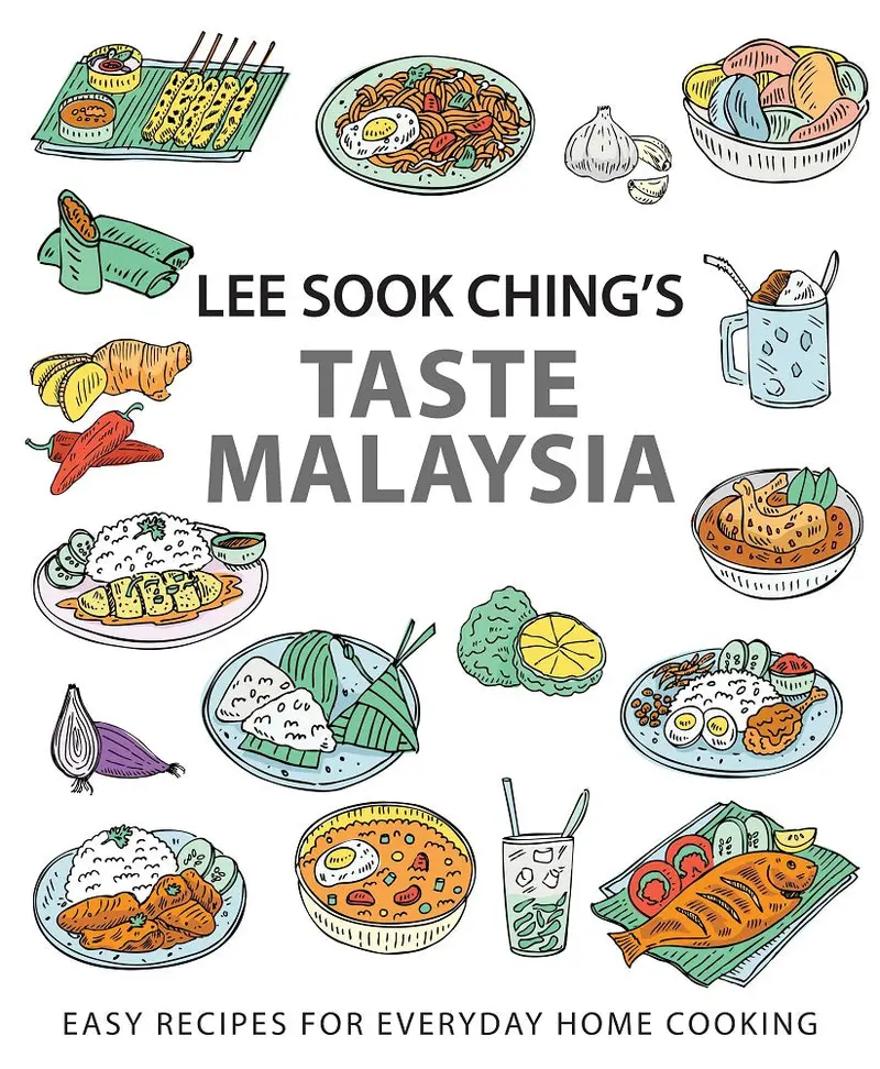 Taste Malaysia With Lee Sook Ching: Simple, Everyday Malaysian Recipes 1