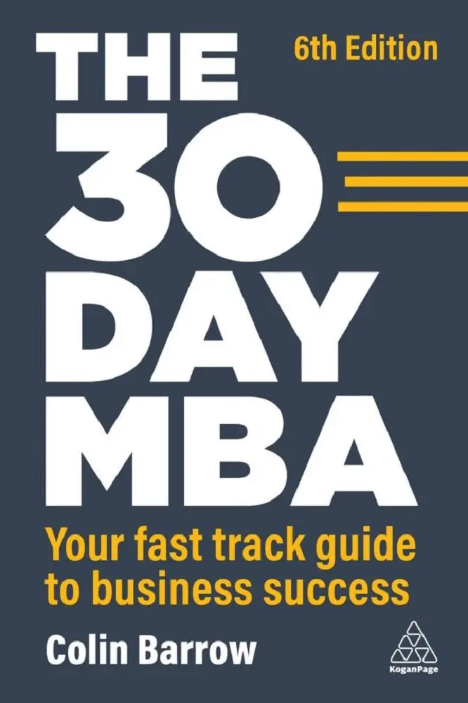 The 30-Day Mba: A Rapid-Track Guide To Business Mastery By Colin Barrow 1