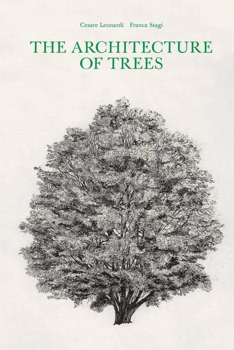 The Architecture Of Trees: Botanical Illustration Monograph 1