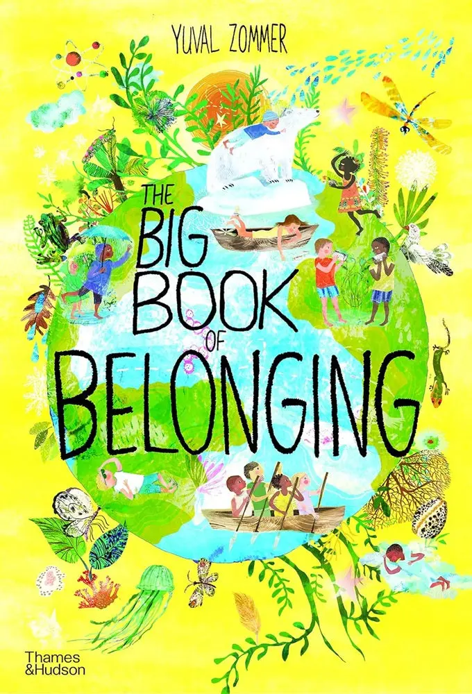 The Big Book Of Belonging: A Visual Celebration Of Diversity And Connection By Yuval Zommer 1