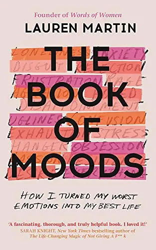 The Book Of Moods: A Thoughtful Companion For Understanding And Navigating Emotions 1
