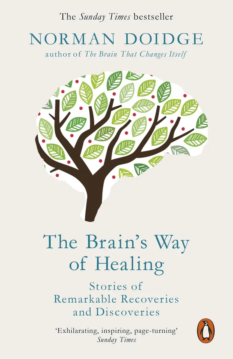 The Brain’S Way Of Healing: Revolutionary Approaches To Neuroplasticity And Recovery - Norman Doidge 1