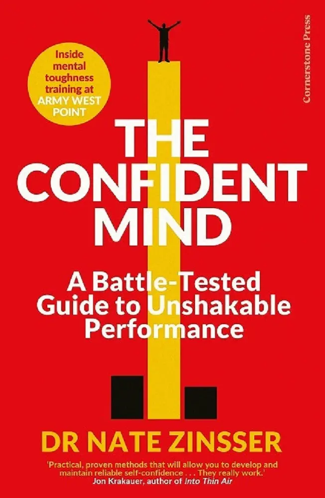 The Confident Mind: A Biologist’S Guide To Peak Performance And Mental Resilience – Nathaniel Zinsser 1
